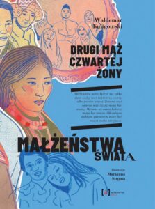 Okładka: Drugi mąż czwartej żony. Małżeństwa świata