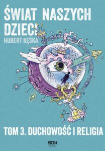 Okładka: Świat naszych dzieci. Tom 3. Duchowość i religia