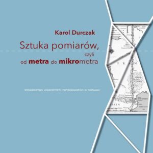 Okładka: Sztuka pomiarów, czyli od metra do mikrometra
