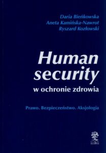Okładka: Human security w ochronie zdrowia. Prawo. Bezpieczeństwo. Aksjologia
