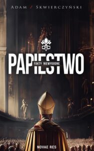 Okładka: Papiestwo. Fakty niewygodne