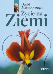 Okładka: Życie na Ziemi. Najwspanialsza historia na świecie
