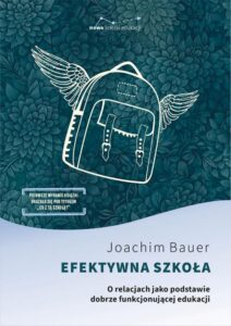 Okładka: Efektywna szkoła O relacjach jako podstawie dobrze funkcjonującej edukacji