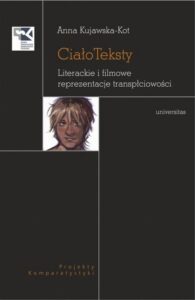 Okładka: Ciało. Teksty Literackie i filmowe reprezentacje transpłciowości