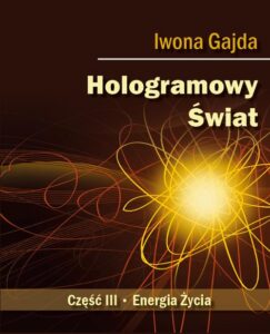 Okładka: Hologramowy Świat. Energia Życia
