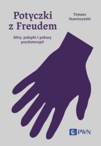 Okładka: Potyczki z Freudem. Mity, pułapki i pokusy psychoterapii