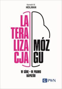 Okładka: Lateralizacja mózgu W górę - w prawo - naprzód