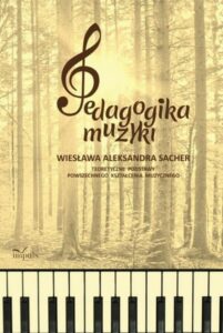 Okładka: Pedagogika muzyki. Teoretyczne podstawy powszechnego kształcenia muzycznego