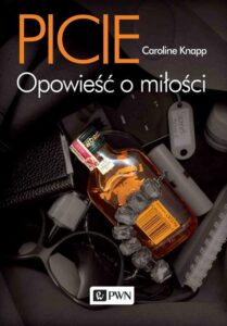 Okładka: Picie. Opowieść o miłości