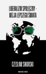 Okładka: Liberalizm społeczny - wizja lepszego świata