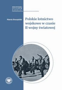Okładka: Polskie lotnictwo wojskowe w czasie II wojny światowej