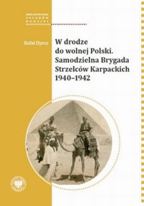 Okładka: W drodze do wolnej Polski. Samodzielna Brygada Strzelcow Karpackich