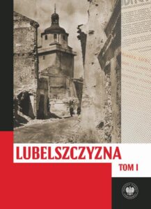 Okładka: Lubelszczyzna między lipcem 1944 a styczeniem 1945. Wybrane zagadnienia tom 1 i 2