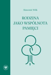 Okładka: Rodzina jako wspólnota pamięci