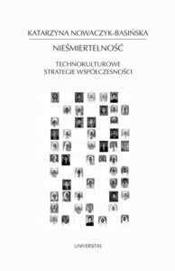 Okładka: Nieśmiertelność. Technokulturowe strategie współczesności