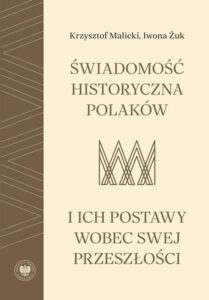 Okładka: Świadomość historyczna Polaków i ich postawy wobec swej przeszłości