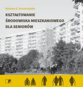 Okładka: Kształtowanie środowiska mieszkaniowego dla seniorów