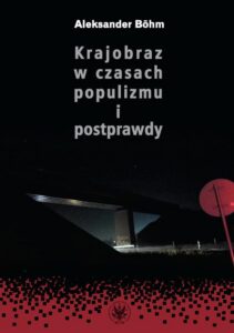 Okładka: Krajobraz w czasach populizmu i postprawdy