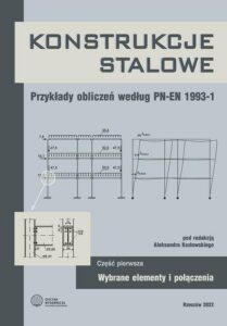 Okładka: Konstrukcje stalowe. Przykłady obliczeń według PN-EN 1993-1. Część pierwsza. Wybrane elementy i połączenia