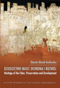 Okładka: Dziedzictwo miast ochrona i rozwój. Heritage of the Cities Preservation and Development