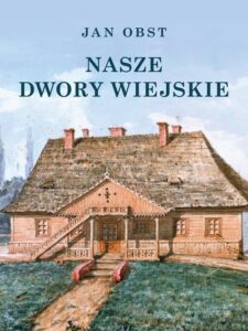 Okładka: Nasze dwory wiejskie