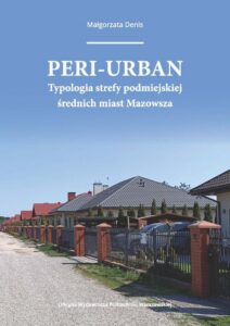 Okładka: Peri-urban. Typologia strefy podmiejskiej średnich miast Mazowsza