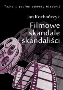 Okładka: Filmowe skandale i skandaliści