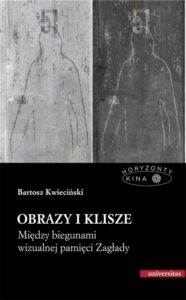 Okładka: Obrazy i klisze. Między biegunami wizualnej pamięci Zagłady