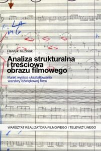 Okładka: Analiza strukturalna i treściowa obrazu filmowego. Punkt wyjścia ukształtowania warstwy dźwiękowej filmu