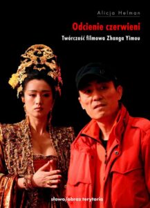 Okładka: Odcienie czerwieni. Twórczość filmowa Zhanga Yimou