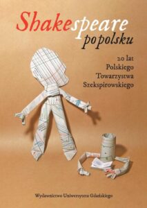Okładka: Shakespeare po polsku. 20 lat Polskiego Towarzystwa Szekspirowskiego