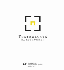 Okładka: Teatrologia na rozdrożach