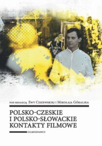 Okładka: Polsko-czeskie i polsko-słowackie kontakty filmowe