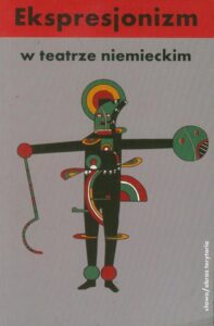Okładka: Ekspresjonizm w teatrze niemieckim