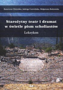 Okładka: Starożytny teatr i dramat w świetle pism scholiastów. Leksykon
