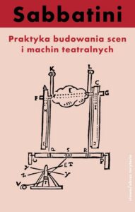 Okładka: Praktyka budowania scen i machin teatralnych