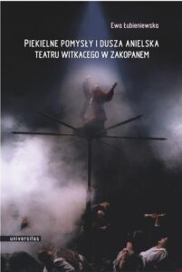 Okładka: Piekielne pomysły i dusza anielska Teatru Witkacego w Zakopanem