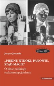Okładka: Piękne widoki, panowie, stąd macie. O kinie polskiego sockonsumpcjonizmu