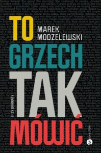 Okładka: To grzech tak mówić. Trzy dramaty. Trzy dramaty