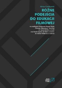 Okładka: RÓŻNE PODEJŚCIA DO EDUKACJI FILMOWEJ