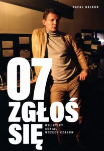 Okładka: 07 zgłoś się. Milicyjny serial wszech czasów