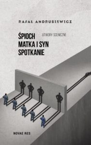 Okładka: Śpioch Matka i syn Spotkanie. Utwory sceniczne