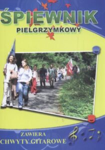 Okładka: Śpiewnik pielgrzymkowy. Zawiera chwyty gitarowe
