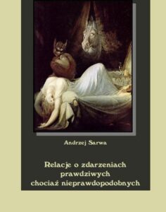 Okładka: Relacje o zdarzeniach prawdziwych chociaż nieprawdopodobnych
