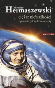 Okładka: Ciężar nieważkości.. Opowieść pilota-kosmonauty