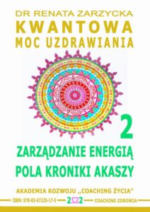 Okładka: Zarządzanie Energią Pola Kroniki Akaszy. Kwantowa Moc Uzdrawiania. Cz. 2