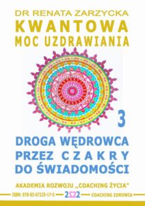 Okładka: Droga Wędrowca poprzez Czakry do Świadomości. Kwantowa Moc Uzdrawiania. Cz. 3