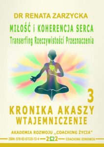 Okładka: Miłość i koherencja serca. Transerfing Rzeczywistości Przeznaczenia. Kronika Akaszy Wtajemniczenie. odc. 3