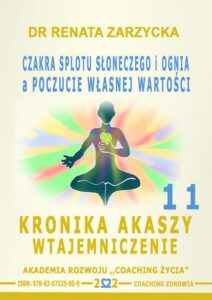 Okładka: Czakra Splotu Słonecznego i Ognia a poczucie Własnej Wartości. Kronika Akaszy Wtajemniczenie. odc. 11