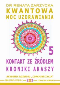 Okładka: Kontakt ze Źródłem Kroniki Akaszy. Kwantowa Moc Uzdrawiania. Księga 5